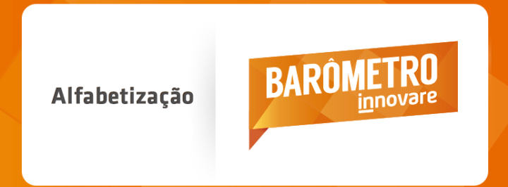 BARÔMETRO INNOVARE:  A ALFABETIZAÇÃO NO BRASIL